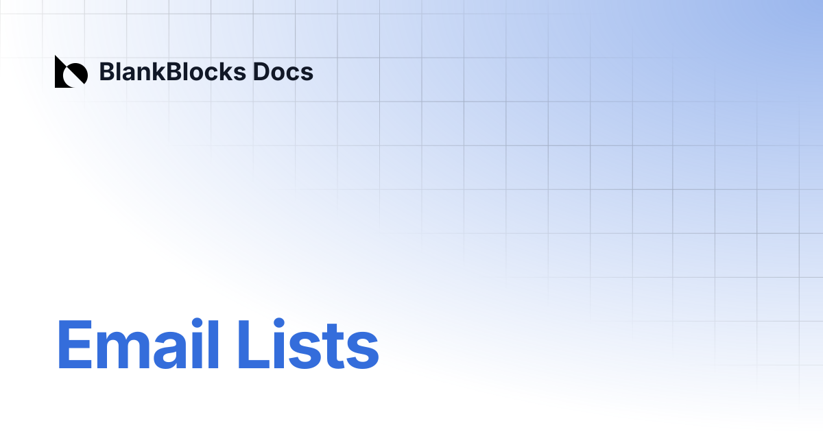 Email Lists | BlankBlocks Docs